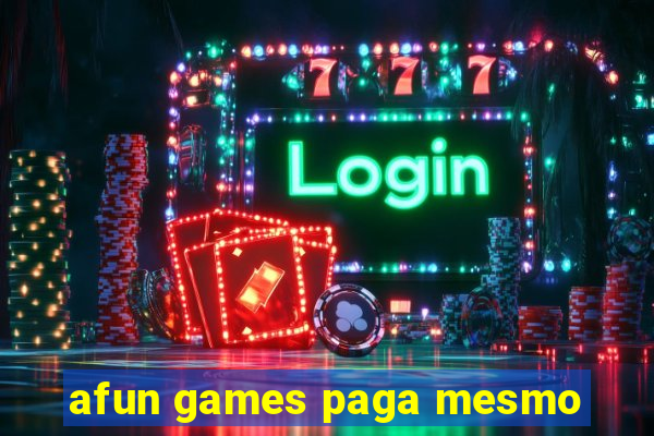 afun games paga mesmo